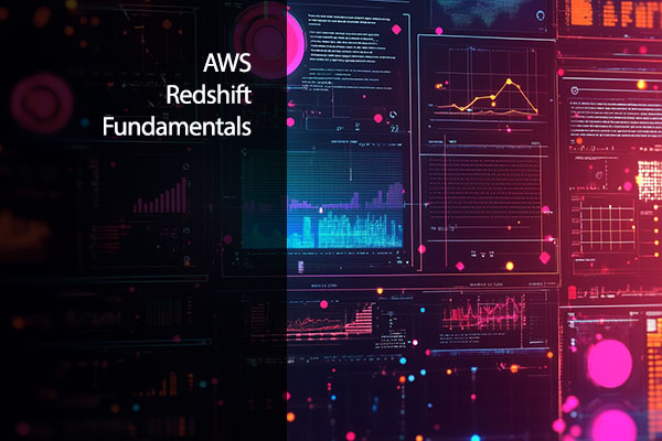 AWS Redshift Fundamentals