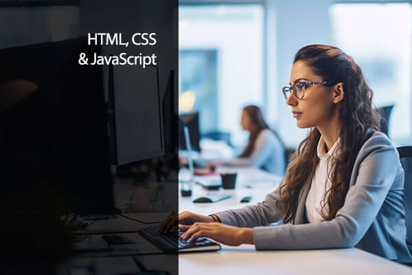 HTML, CSS and JavaScript