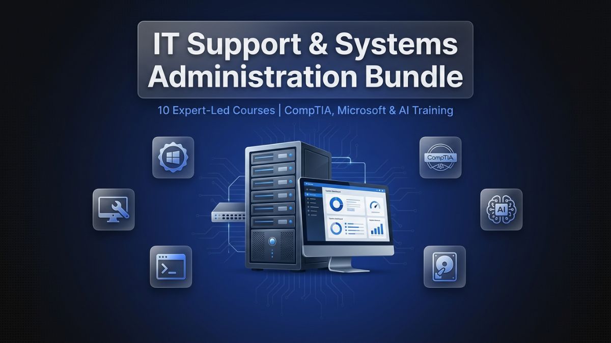 IT Support and Systems Administration Course Bundle